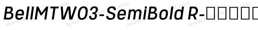 BellMTW03-SemiBold R字体转换